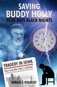  Gerald I. Goldlist - Saving Buddy Holly - Blue Days Black Nights.