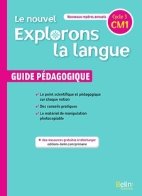 Gérald Jeangrand et Nathalie Dion-Samy - Français CM1 Le nouvel explorons la langue - Guide pédagogique.