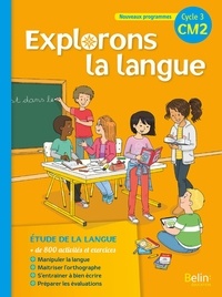 Gérald Jeangrand et Nathalie Dion-Samy - Grammaire CM2 cycle 3, Explorons la langue.