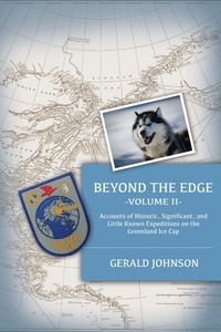  Gerald Johnson - Beyond the Edge: Accounts of Historic, Significant, and Little-Known Expeditions on the Greenland Ice Cap - Beyond the Edge, #2.