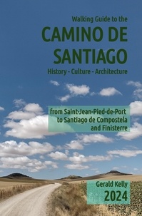  Gerald Kelly - Walking Guide to the Camino de Santiago History Culture Architecture.