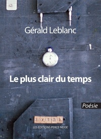 Gérald Leblanc - Le plus clair du temps.