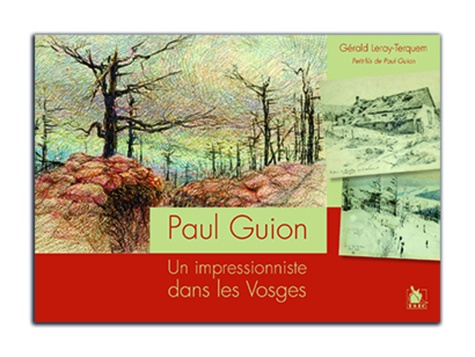 Gérald Leroy-Terquem - Un impressionniste dans les Vosges.