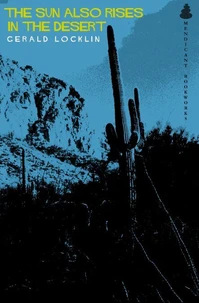 The Sun Also Rises in the Desert