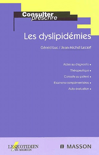 Gérald Luc et Jean-Michel Lecerf - Les Dyslipidemies.