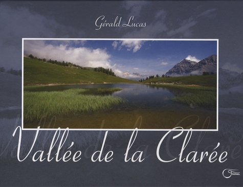 Gérald Lucas - Vallée de la Clarée.