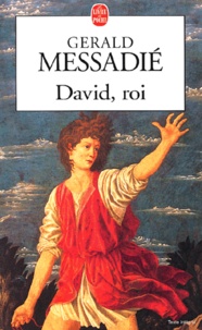 Gerald Messadié - David, Roi.