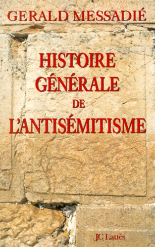 Histoire générale de l'antisémitisme