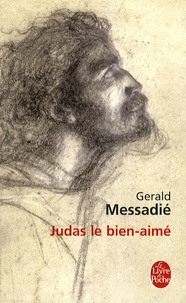 Gerald Messadié - Judas le bien-aimé.