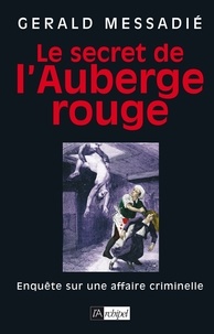 Gerald Messadié - Le secret de l'auberge rouge.