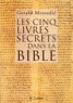 Gerald Messadié - Les Cinq Livres Secrets Dans La Bible.