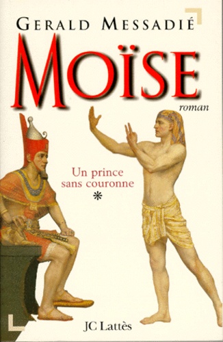 Moise. Tome 1, Un Prince Sans Couronne - Occasion