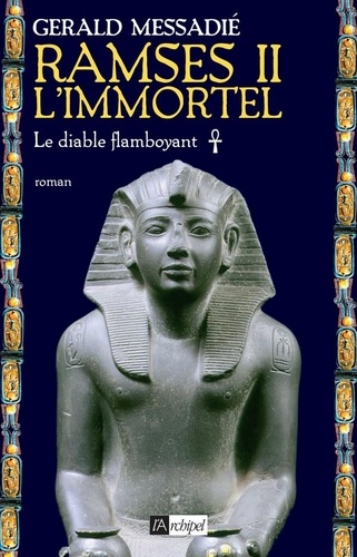 Ramsès II l'immortel T1 : Le diable flamboyant
