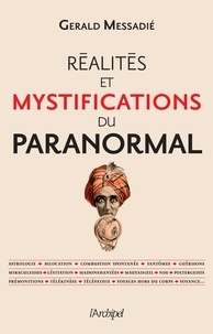 Gerald Messadié - Réalités et mystifications du paranormal.