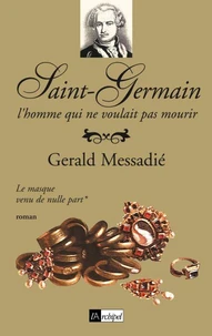Saint-Germain, l'homme qui ne voulait pas mourir T1