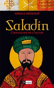 Gerald Messadié - Saladin.