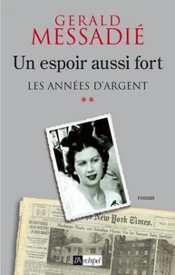 Un espoir aussi fort T2 : Les années d'argent