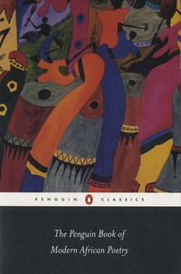 Gerald Moore et Ulli Beier - The Penguin Book of Modern African Poetry.