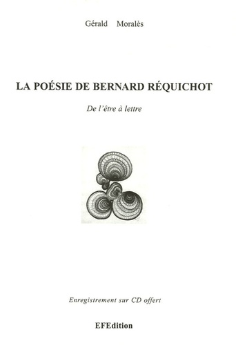 Gérald Moralès - La poésie de Bernard Réquichot. 1 CD audio