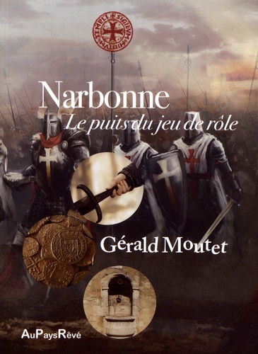 Gérald Moutet - Narbonne, le puits du jeu de rôle.