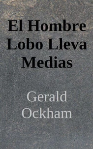 El Hombre Lobo Lleva Medias