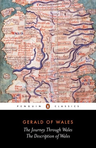 Gerald of Wales et Betty Radice - The Journey Through Wales and the Description of Wales.