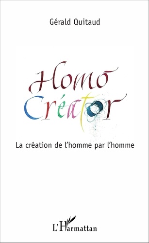 Homo Créator. La création de l'homme par l'homme