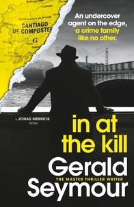 Gerald Seymour - In At The Kill.