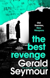 Gerald Seymour - The Best Revenge.