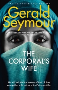Gerald Seymour - The Corporal's Wife.