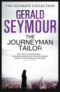 Gerald Seymour - The Journeyman Tailor.