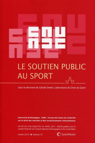Gérald Simon - Le soutien public au sport - Actes du colloque du 1er avril 2011.