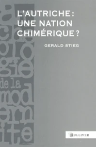 L'Autriche : une nation chimérique ?