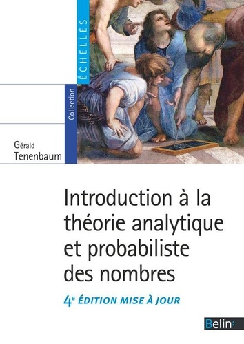 Introduction à la théorie analytique et probabiliste des nombres 4e édition