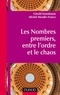Gérald Tenenbaum et Michel Mendès France - Les nombres premiers - Entre l'ordre et le chaos.