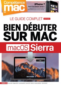 Gérald Vidamment et Christophe Schmitt - Bien débuter sur Mac avec macOS Sierra.