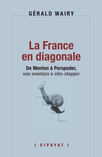 Gerald Wairy - La France en diagonale.