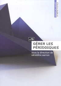 Géraldine Barron - Gérer les périodiques.