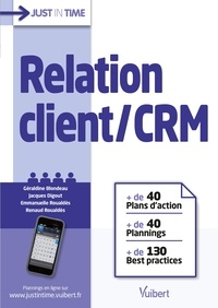 Géraldine Blondeau et Emmanuelle Roualdès - Relation client / CRM - + de 40 plans d'action + de 40 plannings + de 130 best practices.