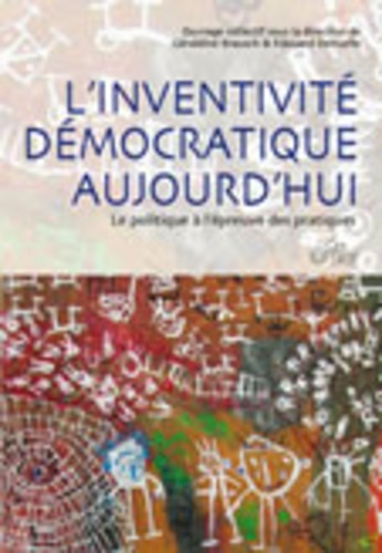 Géraldine Brausch - Inventivité démocratique aujourd'hui : le politique à l'épreuve des pratiques.