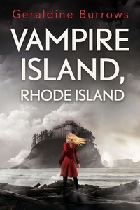  Geraldine Burrows - Vampire Island, Rhode Island.