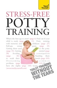Geraldine Butler et Bernice Walmsley - Stress-Free Potty Training: Teach Yourself.