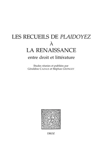 Les recueils de Plaidoyez à la Renaissance. Entre droit et littérature