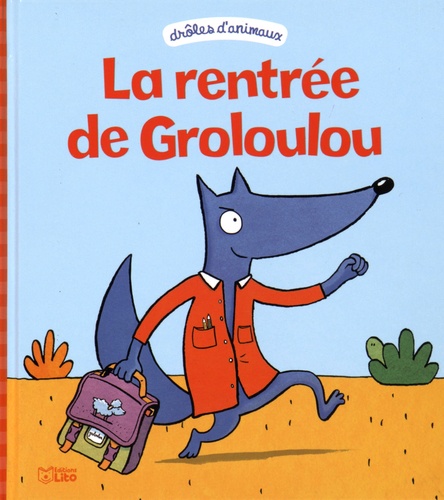 Géraldine Collet et Sébastien Chebret - La rentrée de Groloulou.