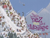 Géraldine Collet et Roland Garrigue - Les petits nez aussi vont à la montagne.