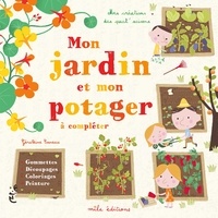 Géraldine Cosneau - Mon jardin et mon potager à compléter.