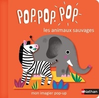 Géraldine Cosneau - Pop pop pop les animaux sauvages.