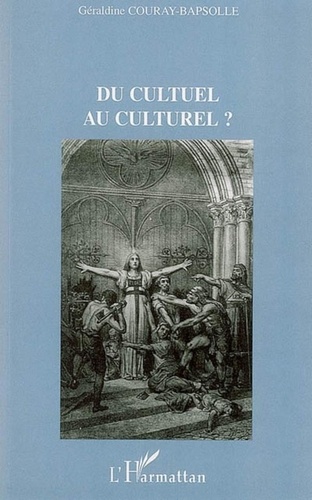 Géraldine Couray-Bapsolle - Du cultuel au culturel ?.