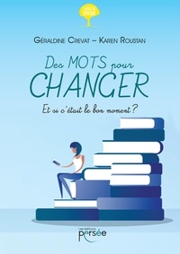 Téléchargez google books en pdf gratuitement en ligne Des mots pour changer  - Et si c'était le bon moment ?