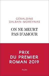 Téléchargement gratuit de Google book downloader On ne meurt pas d'amour par Géraldine Dalban-Moreynas
